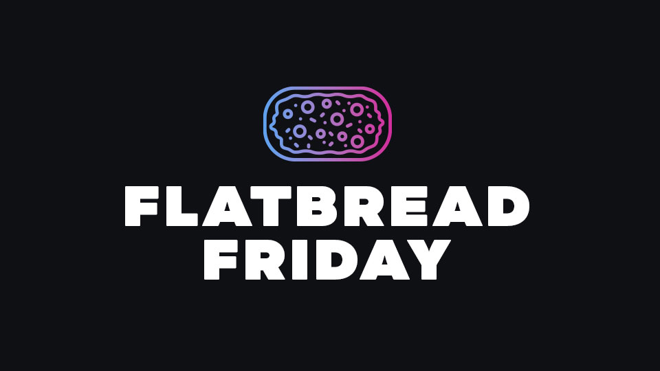 Flatbread Friday Image
